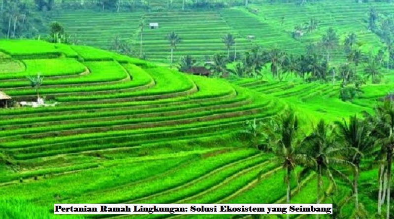 Pertanian Ramah Lingkungan